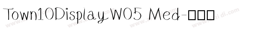 Town10DisplayW05 Med字体转换